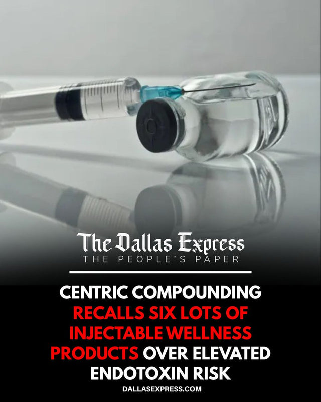 Centric Compounding injectable wellness products Glutathione Myers Cocktail Tri-Immune Boost recalled for elevated endotoxins 2026