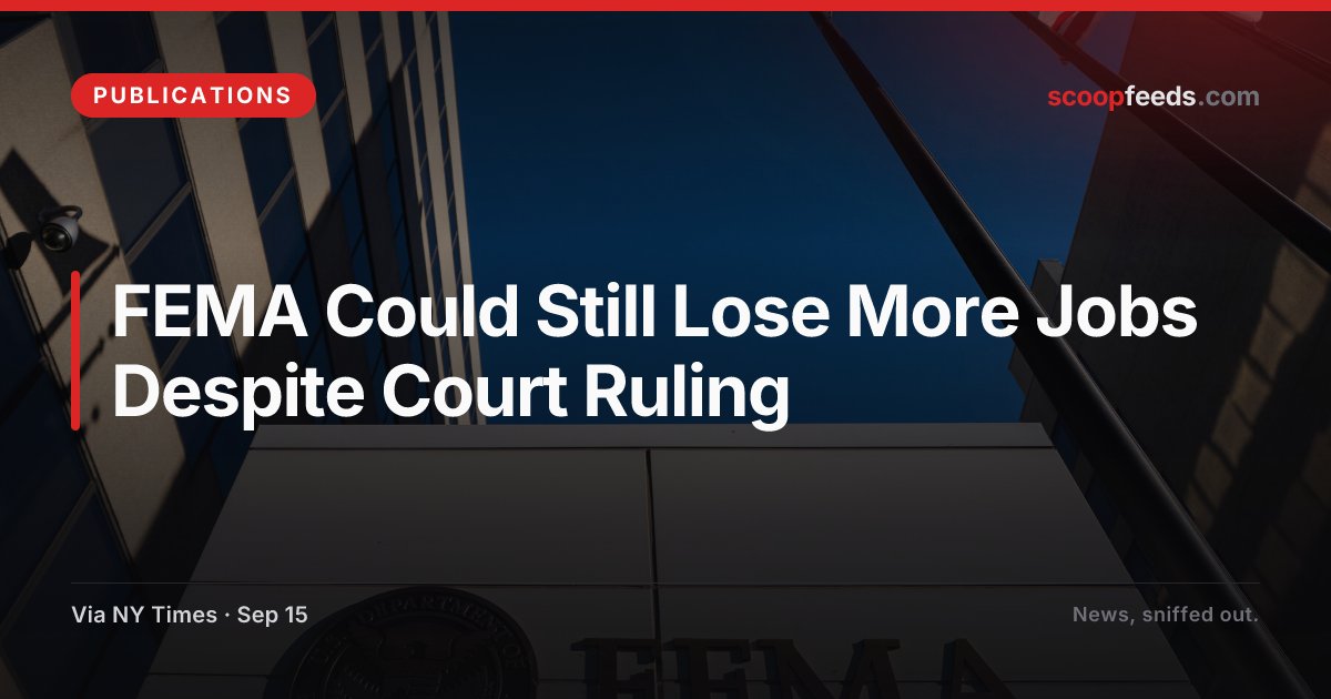 Federal judge rules plan to cut FEMA staffing by half was unlawful 2026